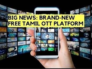 Here comes a completely free new OTT platform - especially for Tamil audience!