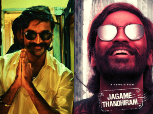 Massive: Dhanush's 'Jagame Thandhiram' gets ready for release - DATE announced officially!