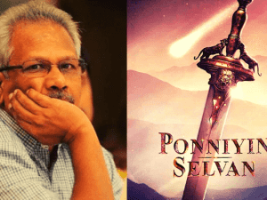 Terrific villain joins Mani Ratnam's Ponniyin Selvan shoot; fans super-excited!
